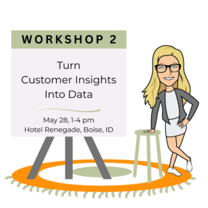 Workshop 2 Turn Customer Insights Into Data | Heather J Smith